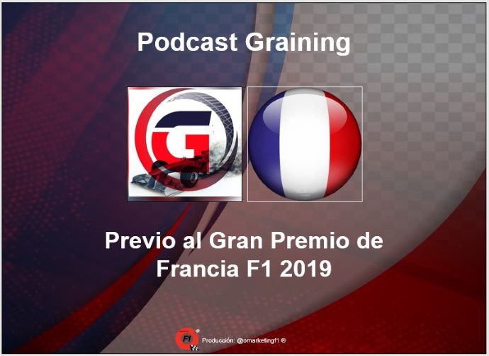 Previo al GP de Francia 2019 Podcast No. 14 de Graining