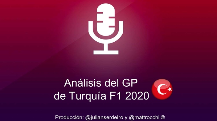 Podcast Graining Media F1 No. 56 con el análisis del GP de Turquía 2020